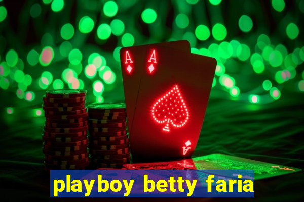 playboy betty faria